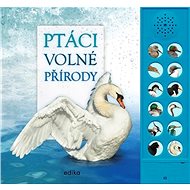 Ptáci volné přírody - Andrea Pinningtonová; Caz Buckingham
