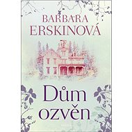 Dům ozvěn - Barbara Erskinová