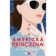 Americká princezna - Katharine McGeeová