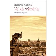 Velká výměna - Renaud Camus