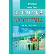 Klinická biochémia: Vybrané kapitoly - Eva Ďurovcová; Mária Mareková; Angela Molčányiová; Ladislav Turecký