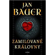 Zamilované královny - Jan Bauer