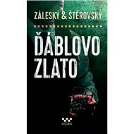 Ďáblovo zlato - Lukáš Štěrovský; Vojtěch Záleský