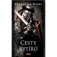 Cesty rytířů - František Niedl