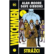 Watchmen Strážci - Dave Gibbons; Alan Moore