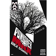 Punisher Max 4 Bez domova - Jason Aaron; Steve Dillon