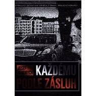 Každému podle zásluh - Josef Hendrych