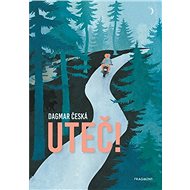 Uteč! - Dagmar Česká
