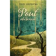 Pouť oběšenců - Pavel Hrdlička