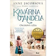 Kavárna U Anděla Osudová léta - Anne Jacobsová
