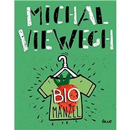 Biomanžel - Michal Viewegh
