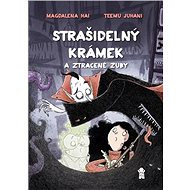 Strašidelný krámek a ztracené zuby - Magdalena Haiová