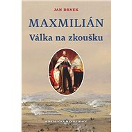 Maxmilián Válka na zkoušku - Jan Drnek
