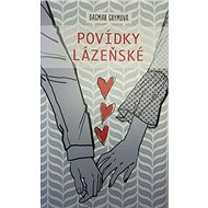 Povídky lázeňské - Dagmar Grymová