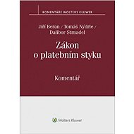 Zákon o platebním styku Komentář - Jiří Beran; Tomáš Nýdrle; Dalibor Strnadel