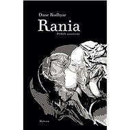 Rania: Příběh zasvěcení - Dane Rudhyar