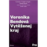 Vytěženej kraj - Veronika Bendová