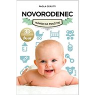 Novorodenec: Návod na použitie - Paola Cerutti