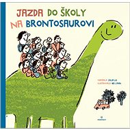 Jazda do školy na brontosaurovi - Julia Liu