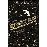 Strážce duší - Deborah Hewitt