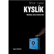 Kyslík: Molekula, která stvořila svět - Nick Lane