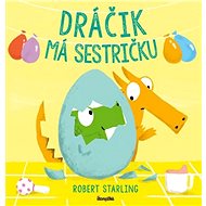 Dráčik má sestričku - Robert Starling