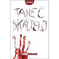 Tanec skalpelů - Jenny Milewski