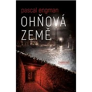 Ohňová země - Pascal Engman