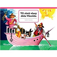 Tři zlaté vlasy děda Vševěda - Vojtěch Kubašta