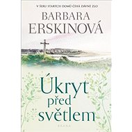 Úkryt před světlem - Barbara Erskinová