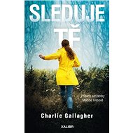 Sleduje tě - Charlie Gallagher