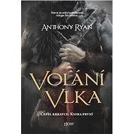 Volání vlka - Anthony Ryan