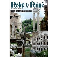 Roky v Římě: Před historickou kulisou - Tomislav Petr