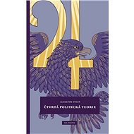 Čtvrtá politická teorie - Alexandr Dugin
