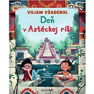 Viliam Všadebol Deň v Aztéckej ríši - Jacopo Olivieri