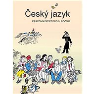 Český jazyk pracovní sešit pro 9. ročník - Vladimíra Bičíková; Zdeněk Topil; František Šafránek