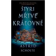 Štyri mŕtve kráľovné - Astrid Scholte