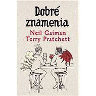 Dobré znamenia - Terry Pratchett; Neil Gaiman