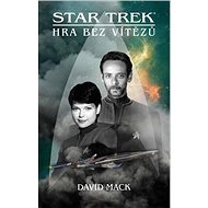 Star Trek Hra bez vítězů - David Mack