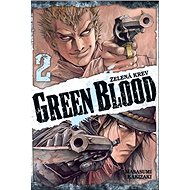 Green Blood: Zelená krev 2 - Masasumi Kakizaki