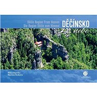 Děčínsko z nebe - Milan Paprčka; Martina Hošková