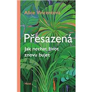 Přesazená - Alice Vincentová