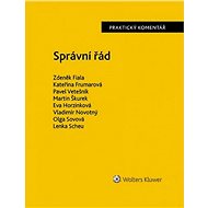 Správní řád: Praktický komentář - Zdeněk Fiala; Kateřina Frumarová; Martin Škurek; Pavel Vetešník; Eva Horzinko...