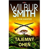 Tajemný oheň - Wilbur Smith
