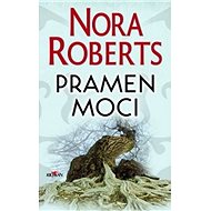 Pramen moci - Nora Roberts