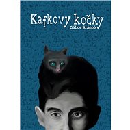 Kafkovy kočky - Gábor T. Szántó