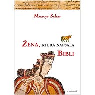 Žena, která napsala Bibli - Moacyr Scliar