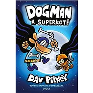 Dogman 4: Dogman a superkotě - Dav Pilkey