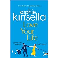 Love Your Life - Sophie Kinsella