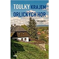 Toulky krajem Orlických hor - Jiří Mach